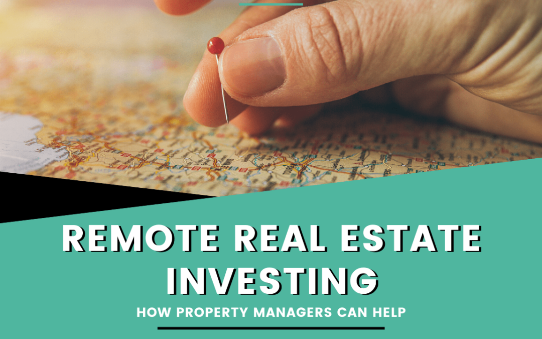 Remote Real Estate Investing & How Fort Worth Texas Property Managers Can Help