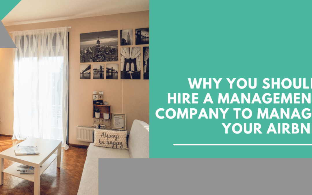 Why You Should Hire a Fort Worth Management Company to Manage your Airbnb