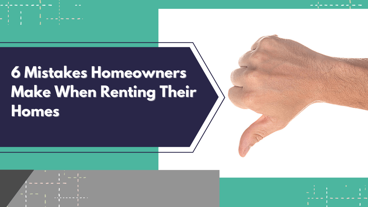 6 Mistakes Homeowners Make When Renting Their Fort Worth Homes - Article banner