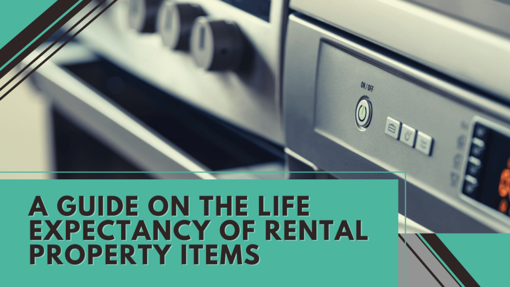 A Guide on the Life Expectancy of Rental Property Items | Fort Worth Property Management - Article Banner