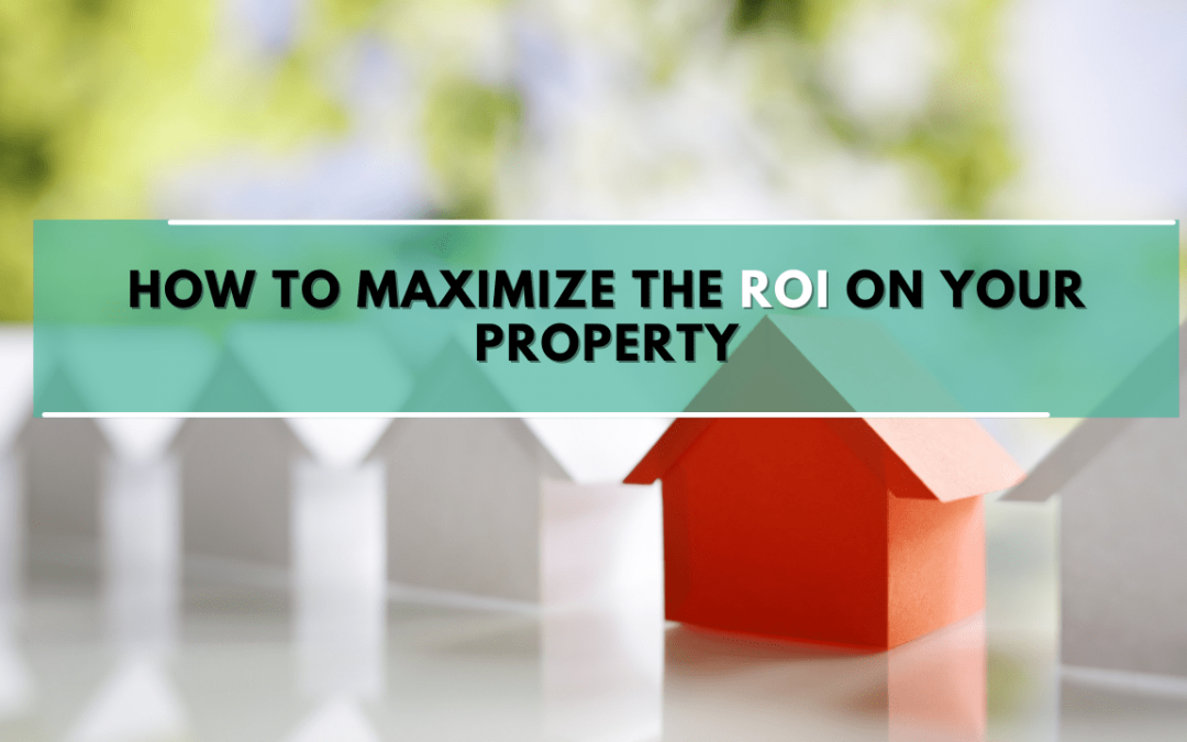How to Maximize the ROI on Your Keller Property
