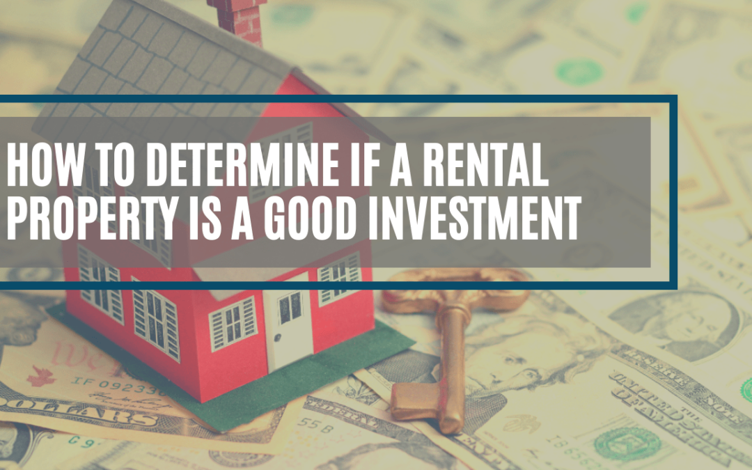 How to Determine If a Fort Worth Rental Property Is a Good Investment