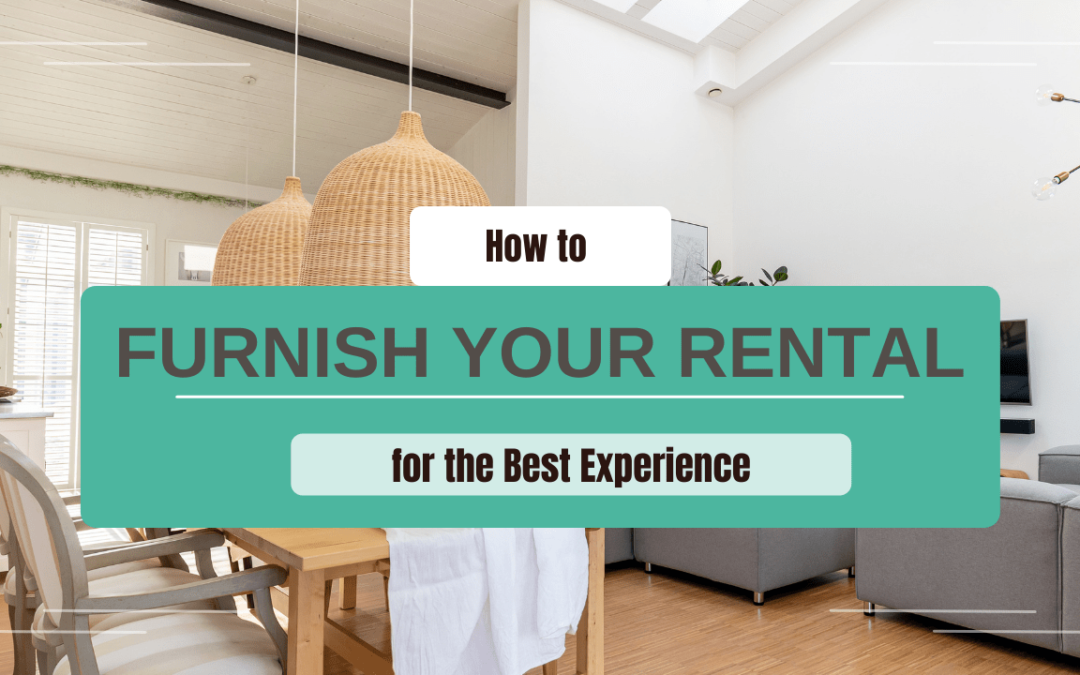 How To Furnish Your Fort Worth Rental for the Best Experience
