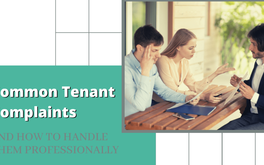 Common Tenant Complaints and How To Handle Them Professionally | Keller Property Management