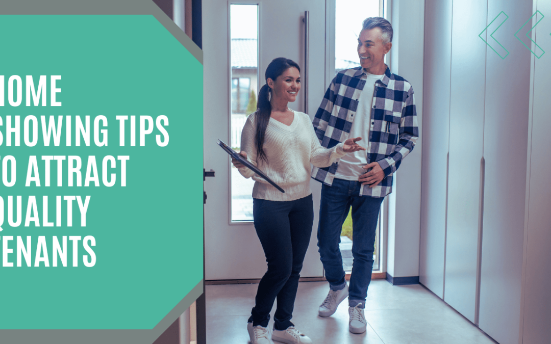 Home Showing Tips to Attract Quality Tenants