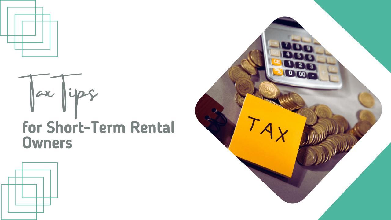 Tax Tips for Short-Term Rental Owners