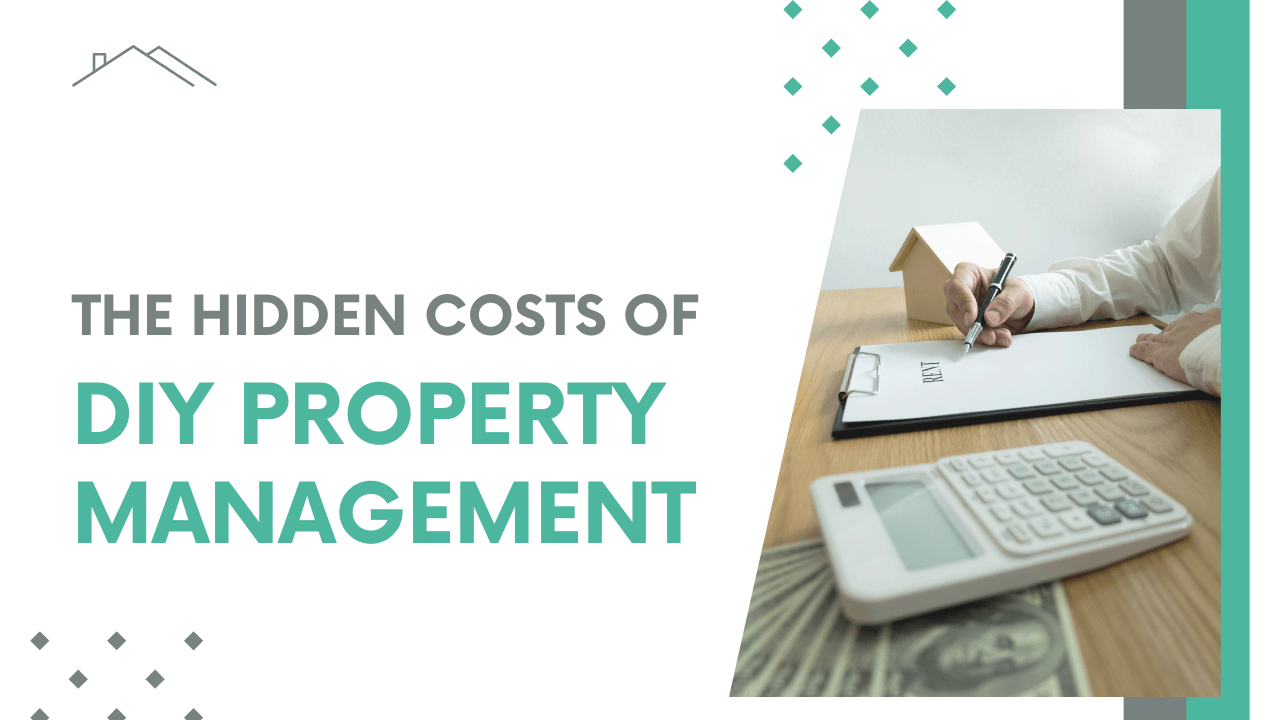The Hidden Costs of DIY Property Management