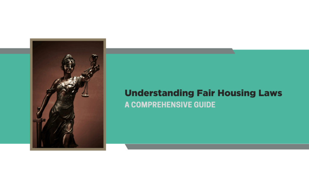Understanding Fair Housing Laws: 
A Comprehensive Guide - Article Banner