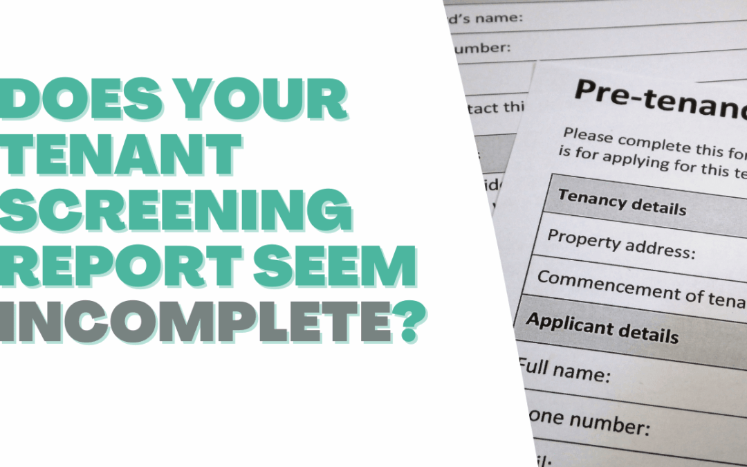 Does Your Tenant Screening Report Seem Incomplete?